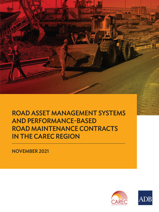 Title details for Road Asset Management Systems and Performance-Based Road Maintenance Contracts in the CAREC Region by Asian Development Bank - Available